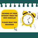 Picking your student up early from the new modular? Read this...